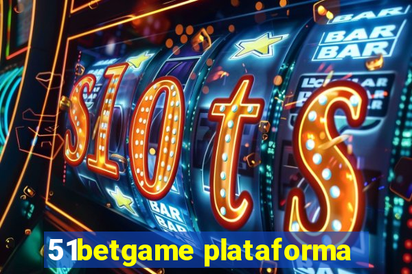 51betgame plataforma